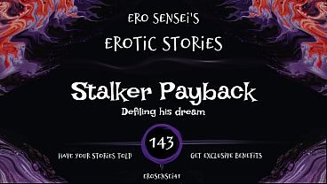 Stalker Payback (Erotic Audio for Women) [ESES143]