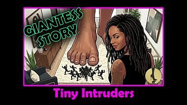 STORY: Ebony Giantess Feet Worship & Cruel Crush - Tiny Intruders Under Her Soles