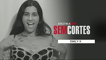 Emily X - Teste pornô - EROTIKAXXX - SEM CORTES - Cena completa
