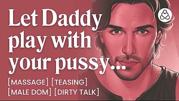 ASMR Male Voice: Daddy Dom Massage Turns Into Fingering, Teasing and Orgasm Control – Praise & Dirty Talk – Erotic Audio Roleplay for Women