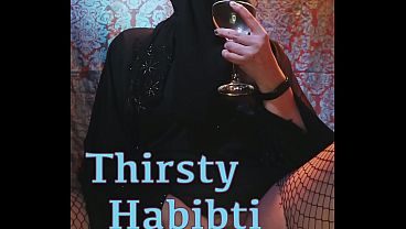 Thirsty Habibti - Deluxe Edit