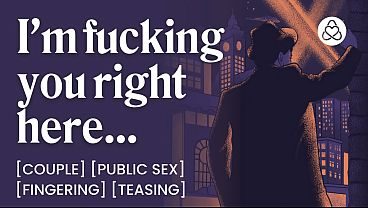 ASMR Audio Porn: Fucking the Mob Boss's Girl in Public – Strangers, Teasing & Finger Play – Erotic Audio Roleplay for Women