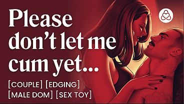 ASMR Audio Porn: Male Daddy Dom Controls Her Orgasm at Home – Edging & Orgasm Control – Erotic Audio Roleplay for Women
