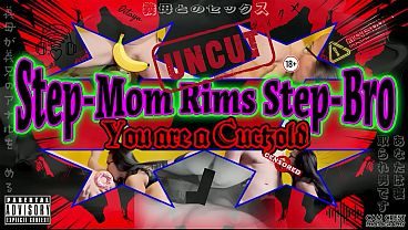 Step-Mother Rims Step-Bro You are a Cuckold