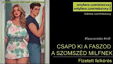 Csapd ki a faszod a szomszpéd milfnek - magyar audio