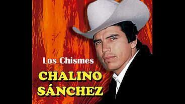 Los chismes - Chalino Sánchez