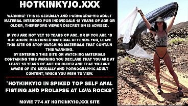 Hotkinkyjo self anal fisting and prolapse at lava rocks