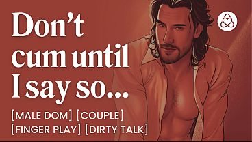 ASMR Male Voice: Soft Daddy Dom Boyfriend Fucks You at Home – Finger Play & Orgasm Control – Erotic Audio Porn Roleplay for Women