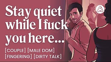 ASMR Audio Porn: Male Dom Fucks You in Secret at a Party – Fingering, Orgasm Control & Dirty Talk – Erotic Audio Roleplay for Women