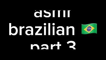 ASMR Brazilian part 3